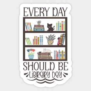 World Book Day Every day should be library day for Book Lovers Library Reading Sticker